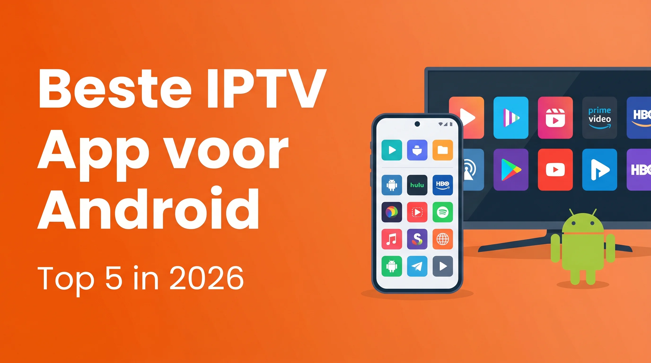 Beste IPTV app voor Android: top 5 apps in 2026