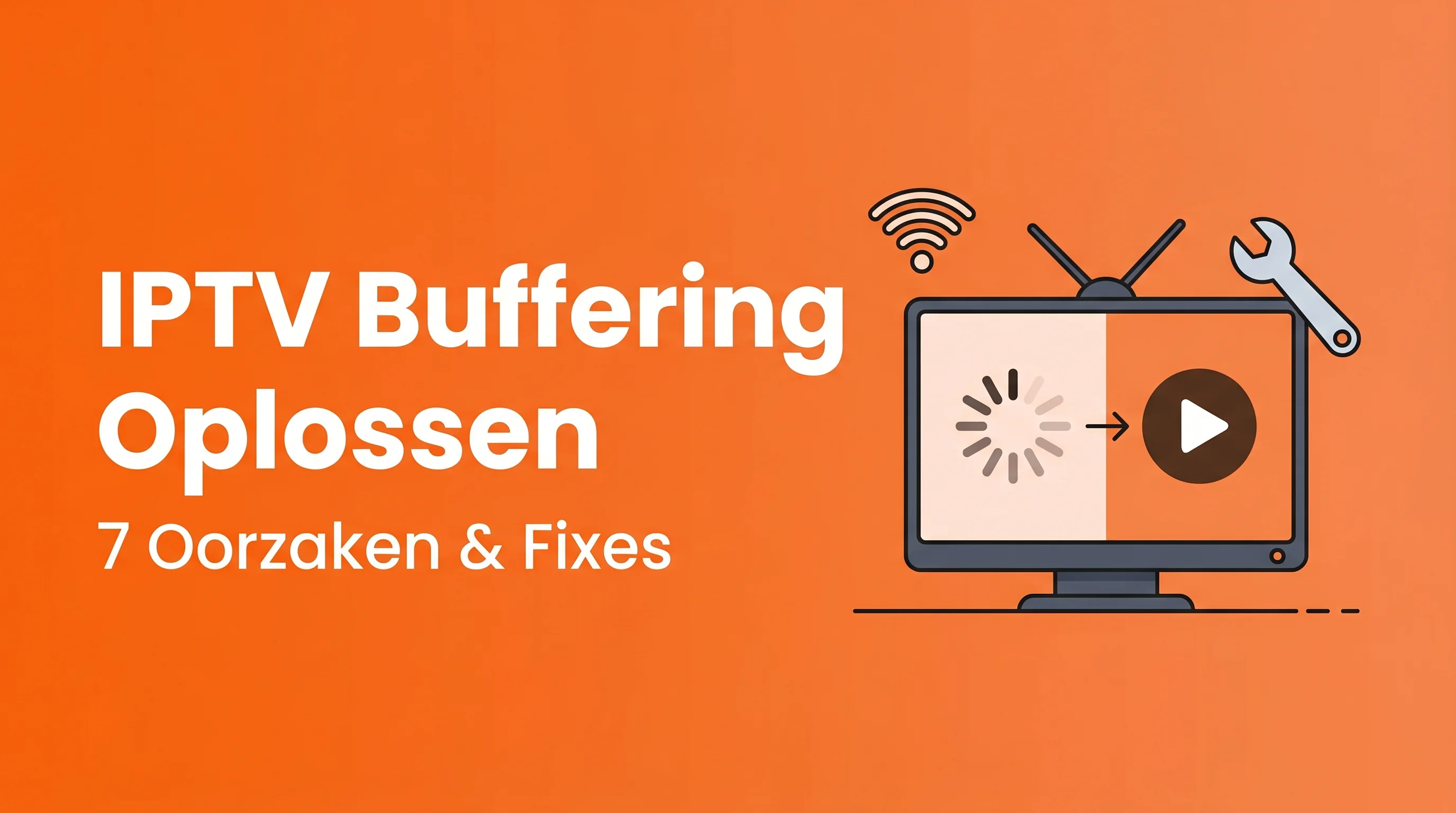 IPTV buffering oplossen: 7 oorzaken en bewezen fixes